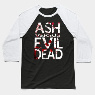 Ash vs Evil Dead --- condensed title Baseball T-Shirt